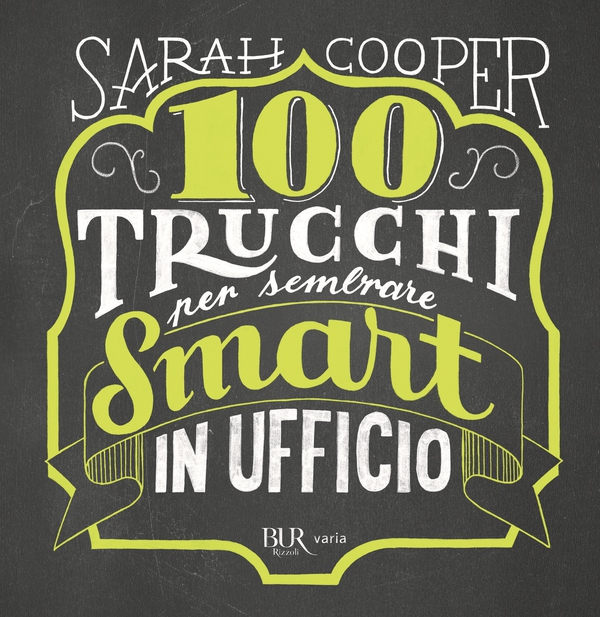 100 trucchi per sembrare Smart in ufficio - Librerie.coop 100 trucchi per sembrare Smart in ufficio - Librerie.coop