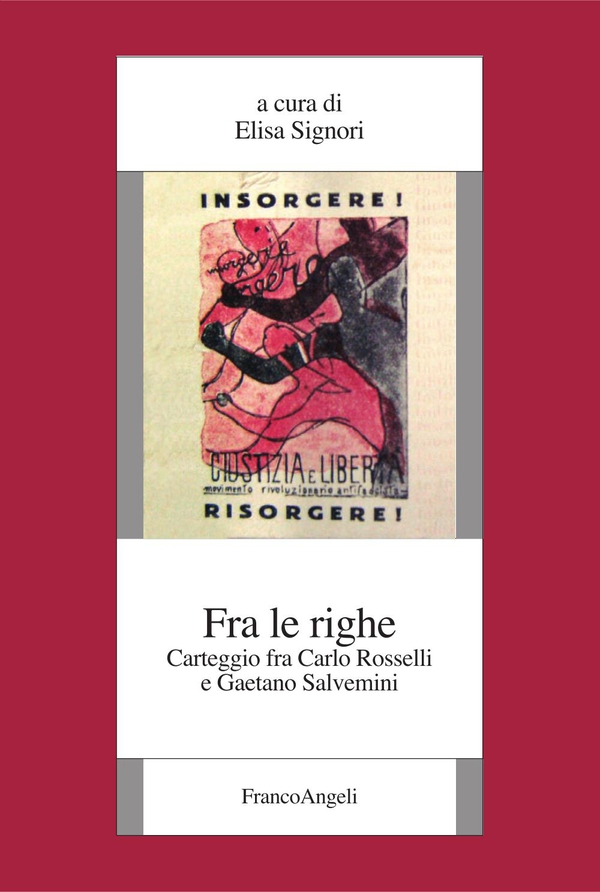 Fra le righe. Carteggio fra Carlo Rosselli e Gaetano Salvemini - Librerie.coop Fra le righe. Carteggio fra Carlo Rosselli e Gaetano Salvemini - Librerie.coop