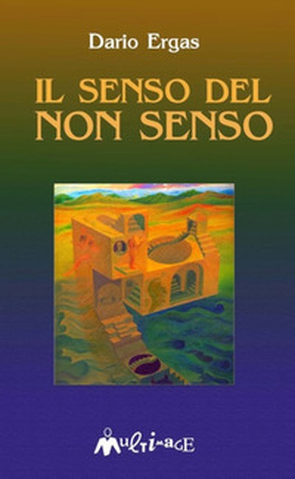 Il senso del non senso - Librerie.coop Il senso del non senso - Librerie.coop