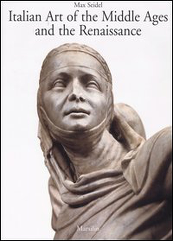 Italian Art of the Middle Ages and the Renaissance - Librerie.coop Italian Art of the Middle Ages and the Renaissance - Librerie.coop