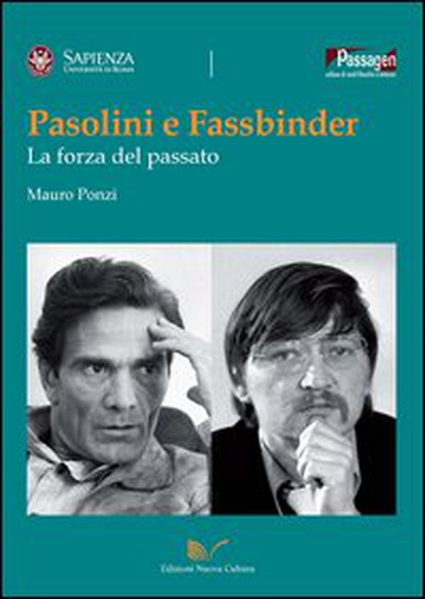 Pasolini e Fassbinder. La forza del passato - Librerie.coop Pasolini e Fassbinder. La forza del passato - Librerie.coop