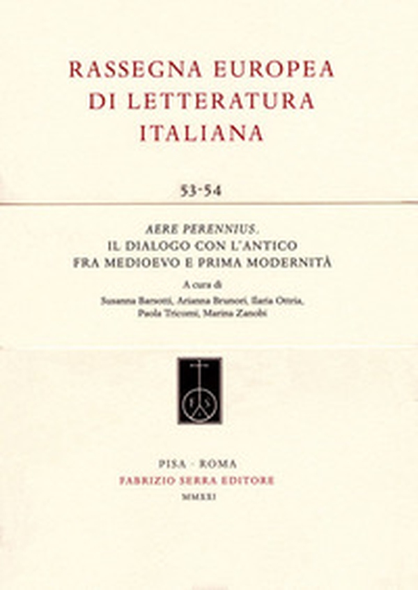 Aere perennius. Il dialogo con l'antico fra Medioevo e prima modernità - Librerie.coop Aere perennius. Il dialogo con l'antico fra Medioevo e prima modernità - Librerie.coop