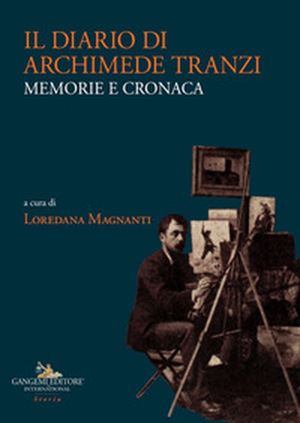 Il diario di Archimede Tranzi. Memorie e cronaca - Librerie.coop Il diario di Archimede Tranzi. Memorie e cronaca - Librerie.coop