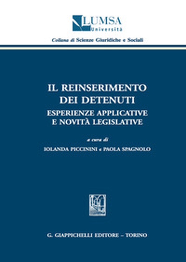 Il reinserimento dei detenuti. Esperienze applicative e novità legislative - Librerie.coop Il reinserimento dei detenuti. Esperienze applicative e novità legislative - Librerie.coop