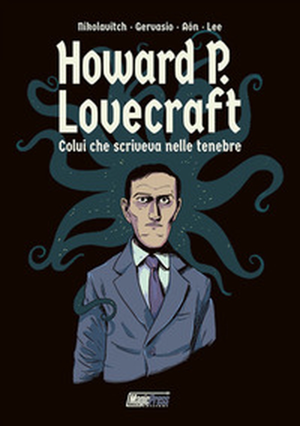 H.P. Lovecraft: colui che scriveva nelle tenebre - Librerie.coop H.P. Lovecraft: colui che scriveva nelle tenebre - Librerie.coop