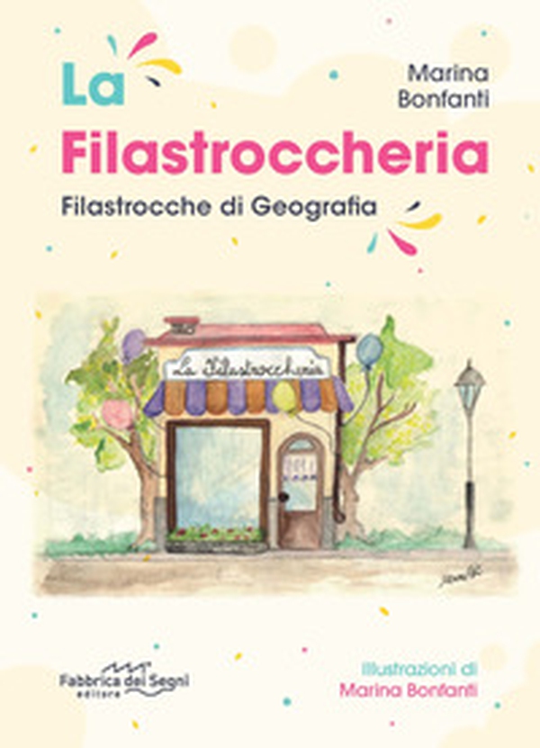 La filastroccheria. Filastrocche di geografia - Librerie.coop La filastroccheria. Filastrocche di geografia - Librerie.coop