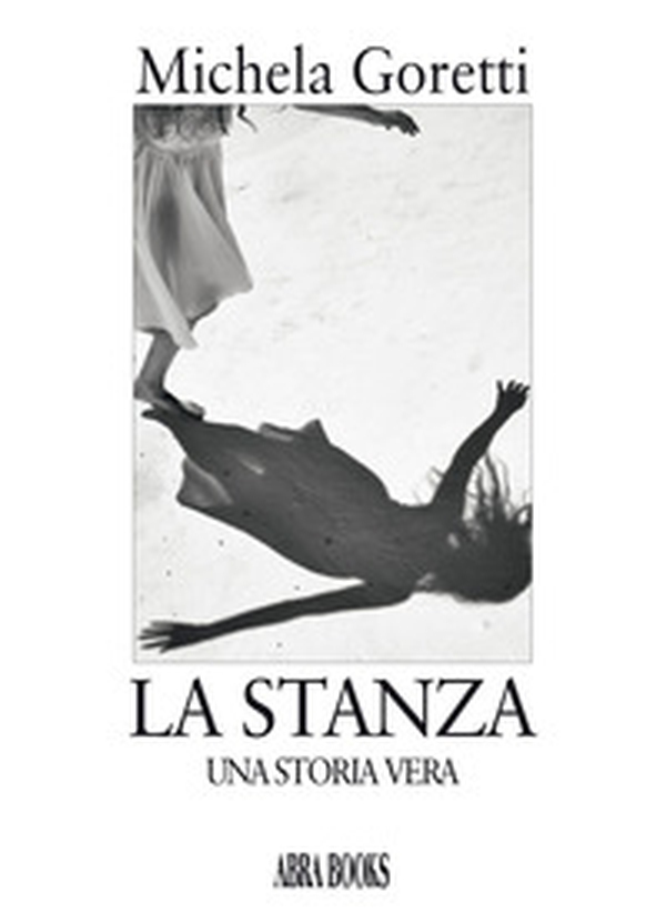 La stanza. Una storia vera - Librerie.coop La stanza. Una storia vera - Librerie.coop