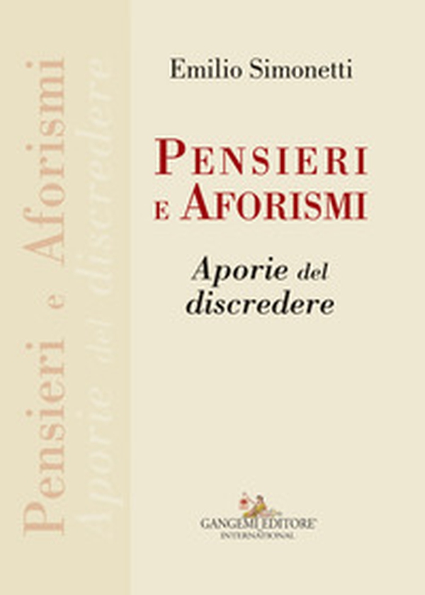 Pensieri e aforismi. Aporie del discredere - Librerie.coop Pensieri e aforismi. Aporie del discredere - Librerie.coop