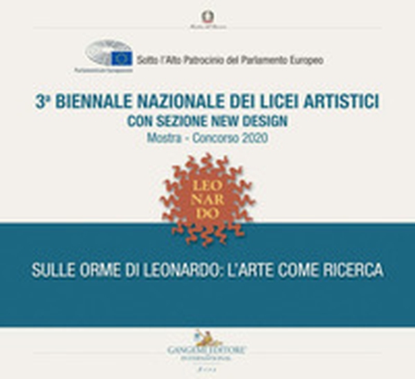 3ª Biennale nazionale dei licei artistici. Sulle orme di Leonardo: l'arte come ricerca - Librerie.coop 3ª Biennale nazionale dei licei artistici. Sulle orme di Leonardo: l'arte come ricerca - Librerie.coop