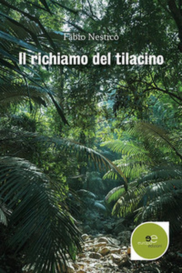 Il richiamo del tilacino - Librerie.coop Il richiamo del tilacino - Librerie.coop