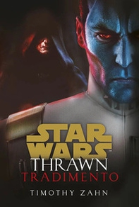 Tradimento. Thrawn. Star Wars - Librerie.coop