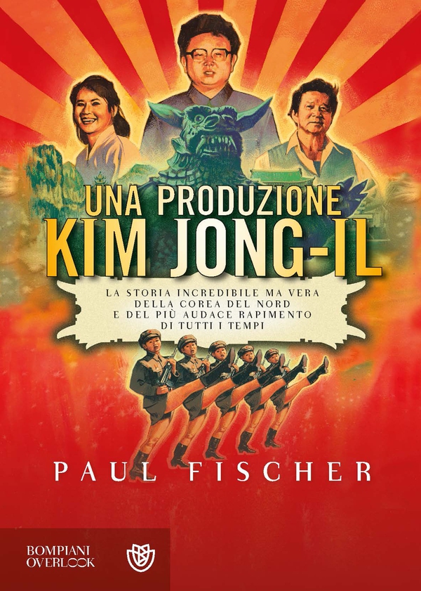 Una produzione Kim Jong-Il - Librerie.coop Una produzione Kim Jong-Il - Librerie.coop