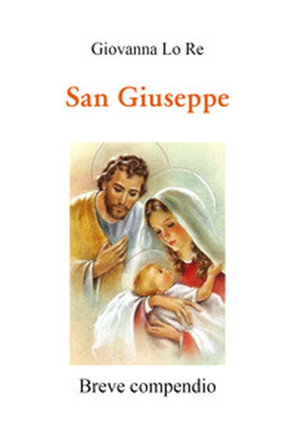San Giuseppe. Breve compendio - Librerie.coop San Giuseppe. Breve compendio - Librerie.coop