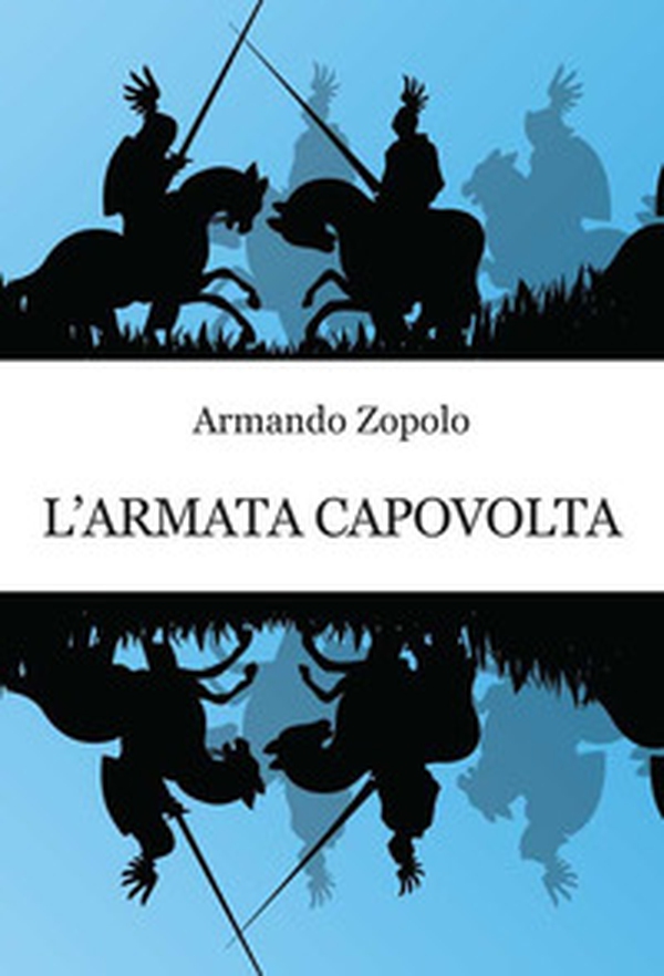 L'armata capovolta - Librerie.coop L'armata capovolta - Librerie.coop