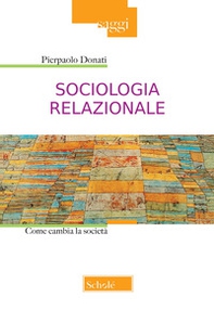Sociologia relazionale. Come cambiare la società - Librerie.coop