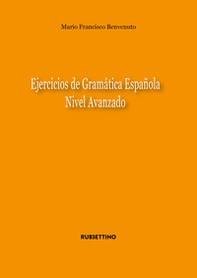 Ejercicios de gramatica espanola. Nivel avanzado - Librerie.coop