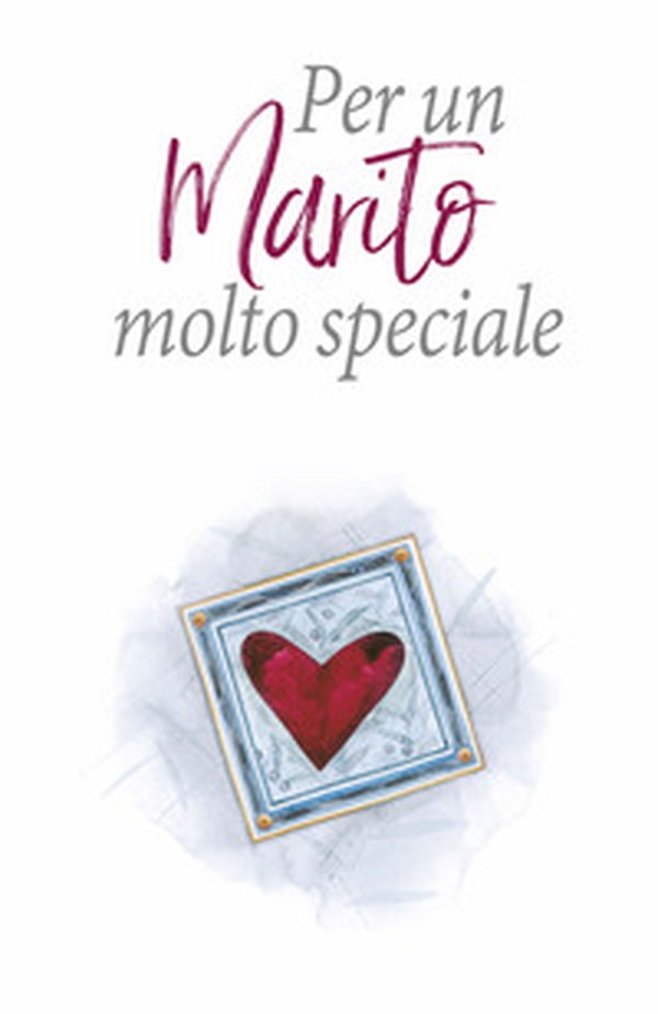 Per un marito molto speciale - Librerie.coop Per un marito molto speciale - Librerie.coop