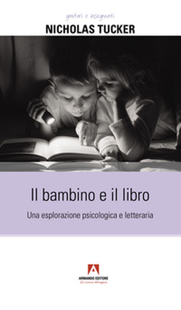 Il bambino e il libro. Una esplorazione psicologica e letteraria - Librerie.coop Il bambino e il libro. Una esplorazione psicologica e letteraria - Librerie.coop
