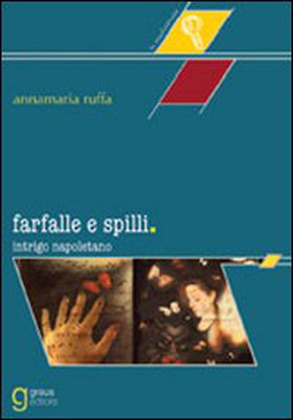 Farfalle e spilli. Intrigo napoletano - Librerie.coop Farfalle e spilli. Intrigo napoletano - Librerie.coop