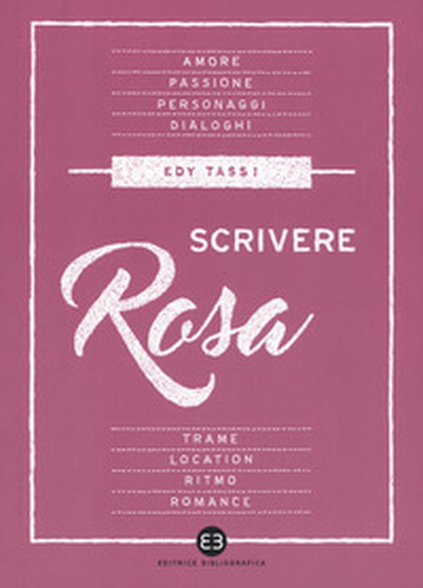 Scrivere rosa - Librerie.coop Scrivere rosa - Librerie.coop
