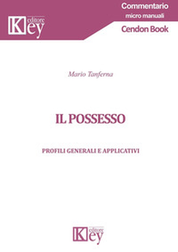 Il possesso. Profili generali e applicativi - Librerie.coop Il possesso. Profili generali e applicativi - Librerie.coop