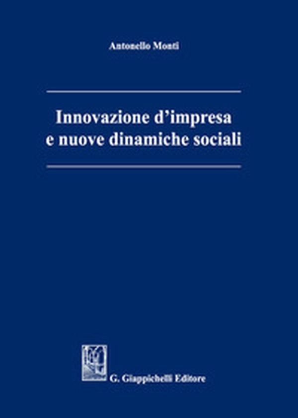 Innovazione d'impresa e nuove dinamiche sociali - Librerie.coop Innovazione d'impresa e nuove dinamiche sociali - Librerie.coop