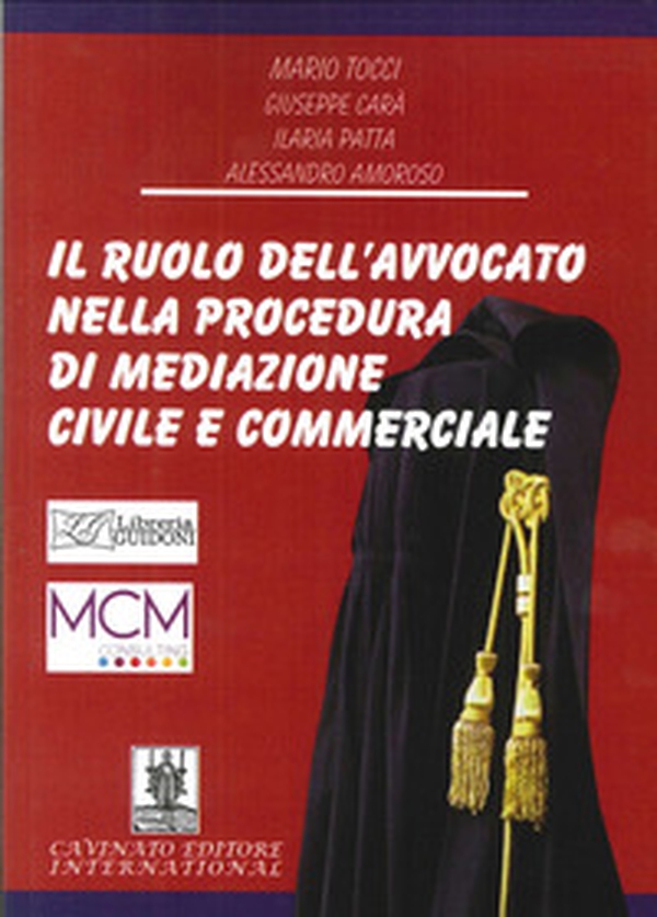 Il ruolo dell'avvocato nella preocedura di mediazione civile e commerciale - Librerie.coop Il ruolo dell'avvocato nella preocedura di mediazione civile e commerciale - Librerie.coop