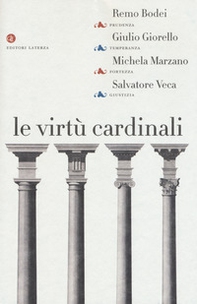 Le virtù cardinali. Prudenza, temperanza, fortezza, giustizia - Librerie.coop