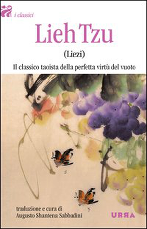 Lieh Tzu (Liezi). Il classico taoista della perfetta virtù del vuoto - Librerie.coop Lieh Tzu (Liezi). Il classico taoista della perfetta virtù del vuoto - Librerie.coop