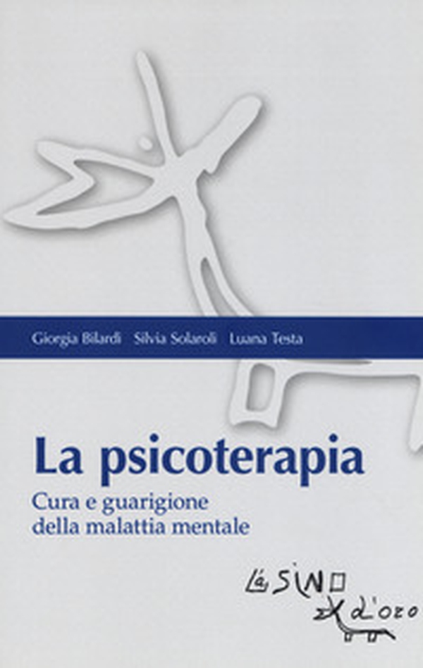 La psicoterapia. Cura e guarigione della malattia mentale - Librerie.coop La psicoterapia. Cura e guarigione della malattia mentale - Librerie.coop