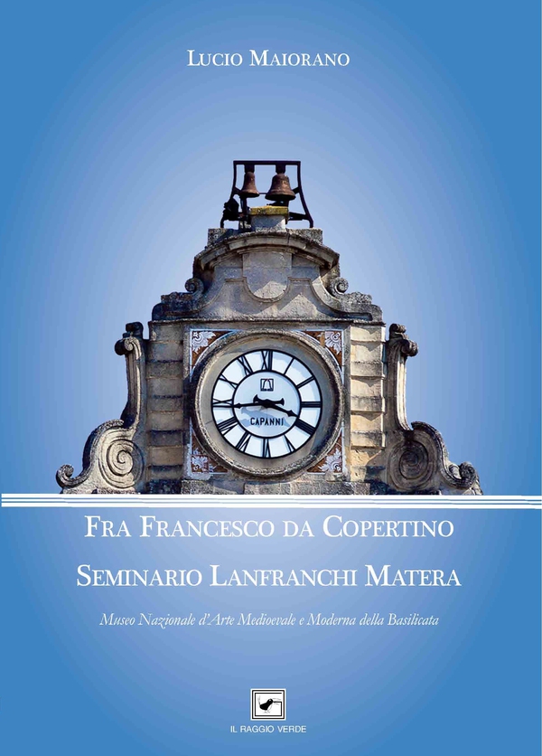 FRA FRANCESCO DA COPERTINO Seminario Lanfranchi Matera/Lanfranchi Semiinary Matera - Librerie.coop FRA FRANCESCO DA COPERTINO Seminario Lanfranchi Matera/Lanfranchi Semiinary Matera - Librerie.coop