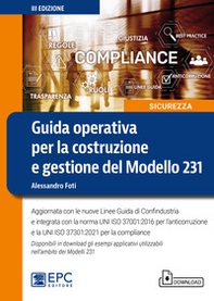 Guida operativa per la costruzione e gestione del Modello 231. Aggiornata con le nuove Linee Guida di Confindustria e integrata con la norma UNI ISO 37001:2016 per l'anticorruzione e la UNI ISO 37301:2021 per la compliance - Librerie.coop