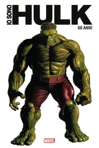 Io sono Hulk. Anniversary edition - Librerie.coop