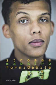 Stromae. Maestro formidabile - Librerie.coop