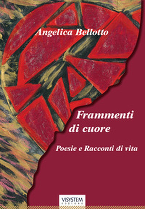 Frammenti di cuore. Poesie e racconti di vita - Librerie.coop Frammenti di cuore. Poesie e racconti di vita - Librerie.coop
