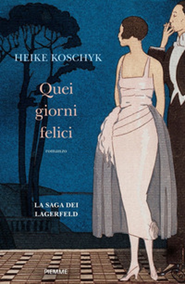 Quei giorni felici. La saga dei Lagerfeld - Librerie.coop Quei giorni felici. La saga dei Lagerfeld - Librerie.coop