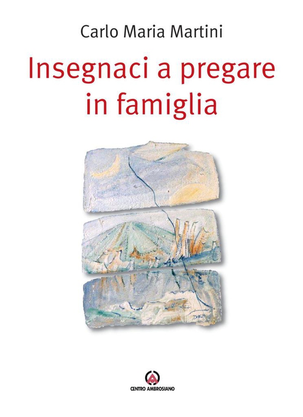 Insegnaci a pregare in famiglia - Librerie.coop Insegnaci a pregare in famiglia - Librerie.coop