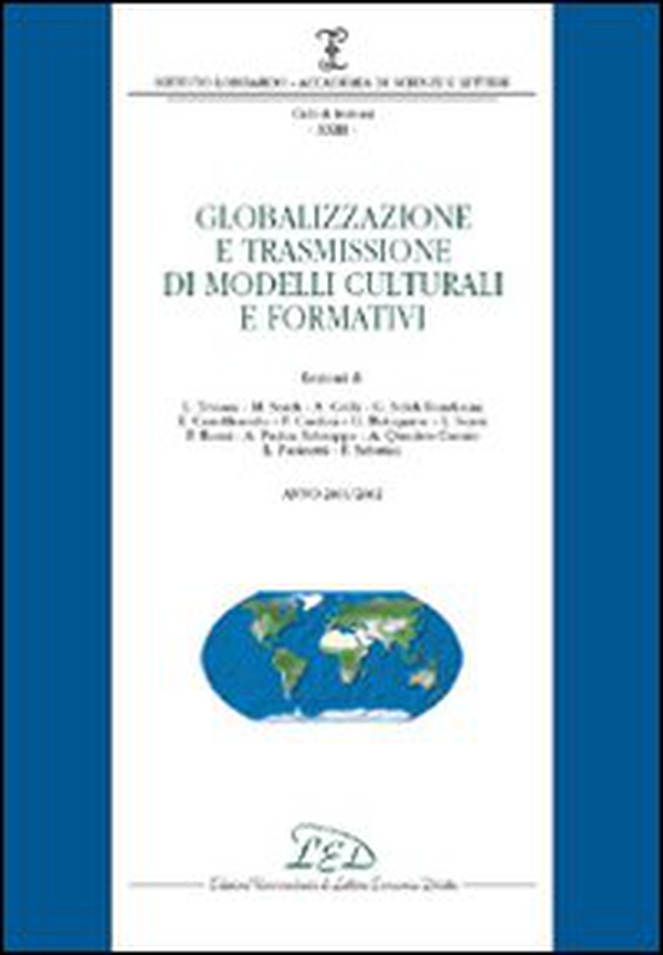 Globalizzazione e trasmissione di modelli culturali e formativi (2001-2002) - Librerie.coop Globalizzazione e trasmissione di modelli culturali e formativi (2001-2002) - Librerie.coop