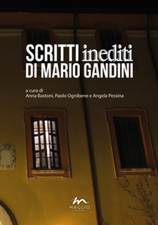 Scritti inediti di Mario Gandini - Librerie.coop Scritti inediti di Mario Gandini - Librerie.coop