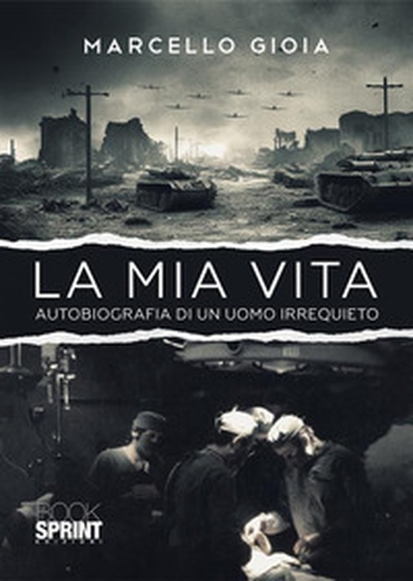 La mia vita. Autobiografia di un uomo irrequieto - Librerie.coop La mia vita. Autobiografia di un uomo irrequieto - Librerie.coop