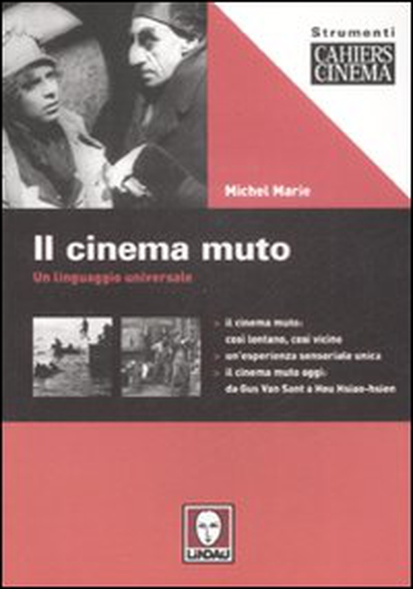 Il cinema muto. Un linguaggio universale - Librerie.coop Il cinema muto. Un linguaggio universale - Librerie.coop