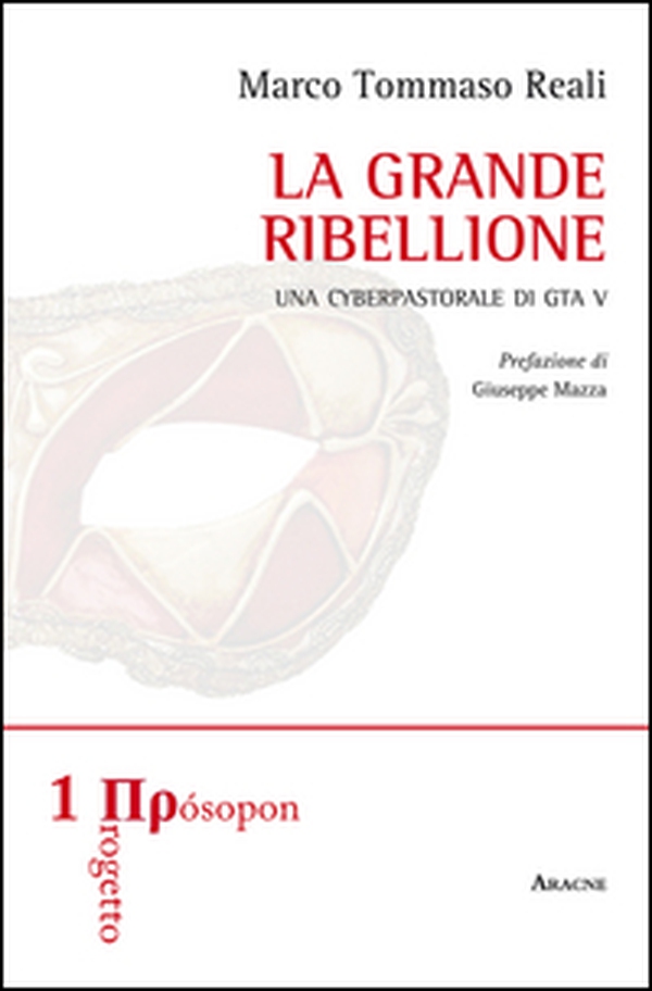 La grande ribellione. Una cyberpastorale di GTA V - Librerie.coop La grande ribellione. Una cyberpastorale di GTA V - Librerie.coop