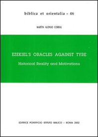 Ezekiel's Oracles against Tyre. Historical Reality and Motivations - Librerie.coop