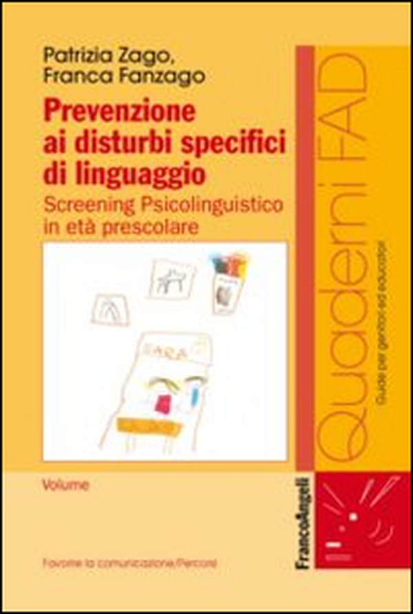 Prevenzione ai disturbi specifici di linguaggio. Screening psicolinguistico in età prescolare - Librerie.coop Prevenzione ai disturbi specifici di linguaggio. Screening psicolinguistico in età prescolare - Librerie.coop