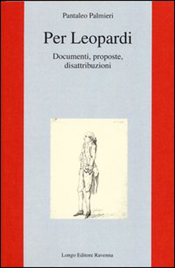 Per Leopardi. Documenti, proposte, disattribuzioni - Librerie.coop Per Leopardi. Documenti, proposte, disattribuzioni - Librerie.coop