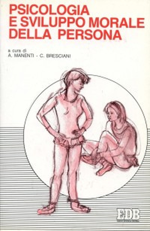 Psicologia e sviluppo morale della persona - Librerie.coop Psicologia e sviluppo morale della persona - Librerie.coop