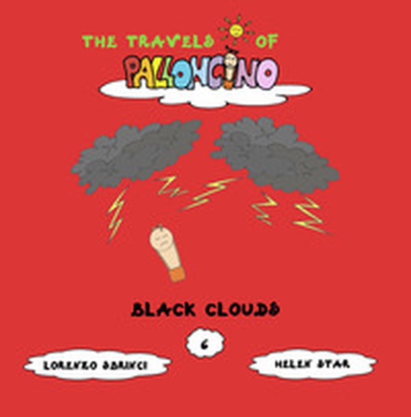 Black clouds. The travels of Palloncino - Librerie.coop Black clouds. The travels of Palloncino - Librerie.coop