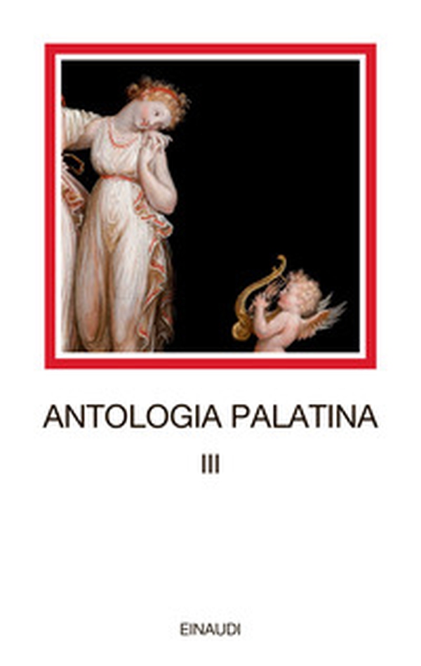 Antologia palatina. Testo greco a fronte - Vol. 3 - Librerie.coop Antologia palatina. Testo greco a fronte - Vol. 3 - Librerie.coop