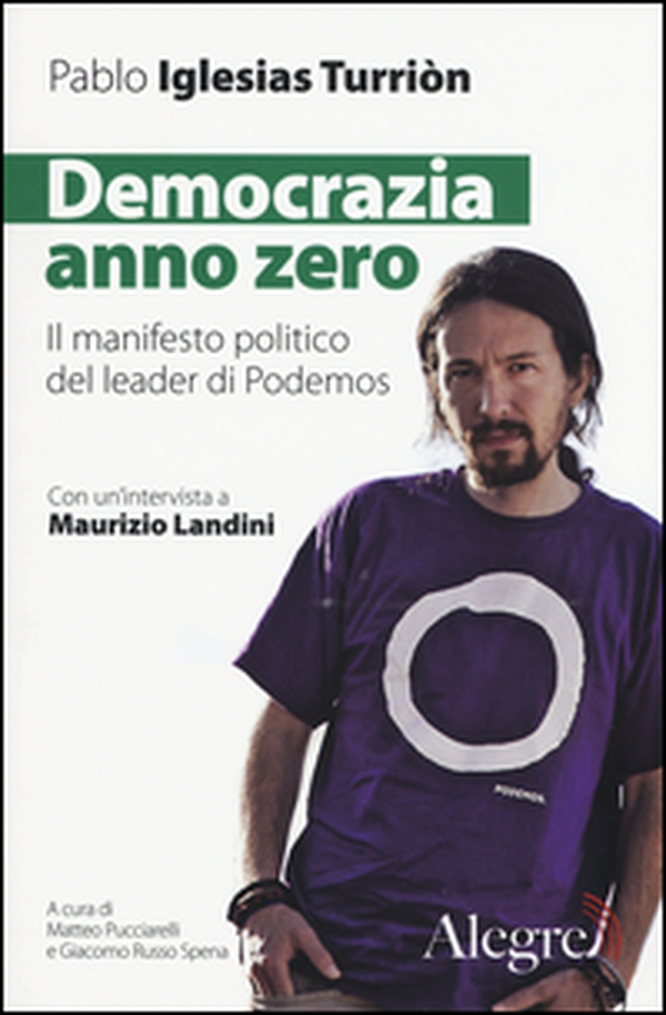 Democrazia anno zero. Il manifesto politico del leader di Podemos - Librerie.coop Democrazia anno zero. Il manifesto politico del leader di Podemos - Librerie.coop