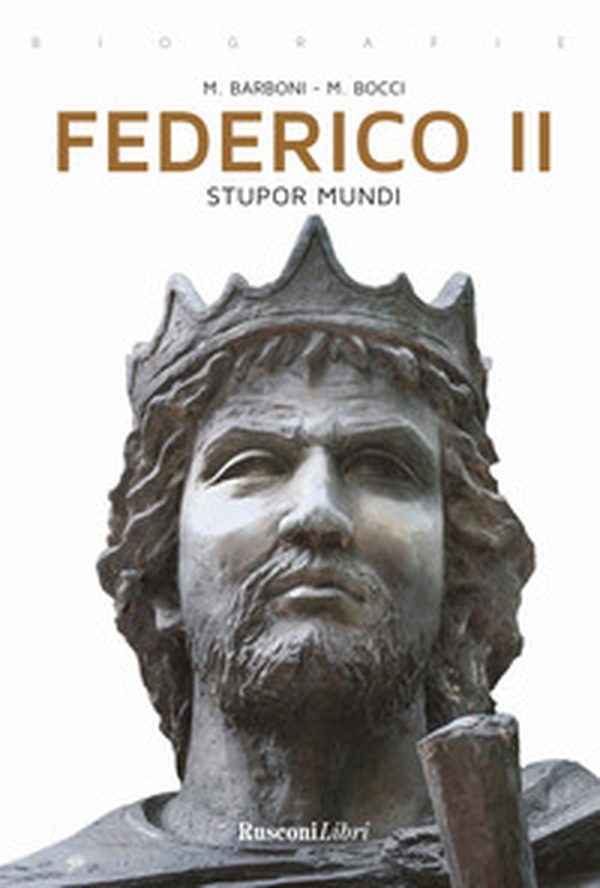 Federico II. Stupor mundi - Librerie.coop Federico II. Stupor mundi - Librerie.coop